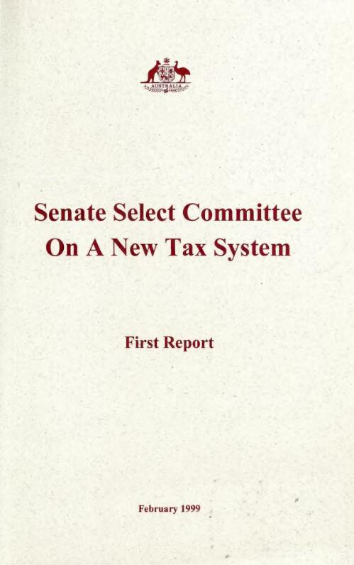 First report / Senate Select Committee on a New Tax System