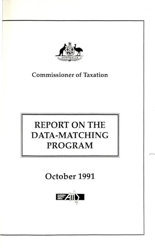 Report on the Data-matching Program pursuant to the Data-matching Program (Assistance and Tax) Act 1990, October 1991 / Commissioner of Taxation