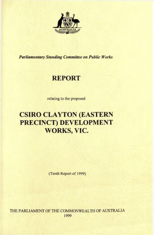 CSIRO Clayton (Eastern Precinct) development works, Vic. / Parliamentary Standing Committee on Public Works