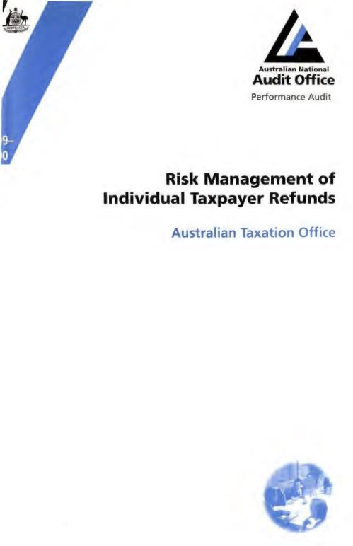 Risk management of individual taxpayer refunds : Australian Taxation Office / the Auditor-General