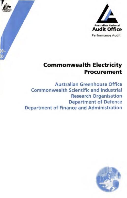 Commonwealth electricity procurement : Australian Greenhouse Office, Commonwealth Scientific and Industrial Research Organisation, Department of Defence, Department of Finance and Administration / the Auditor-General