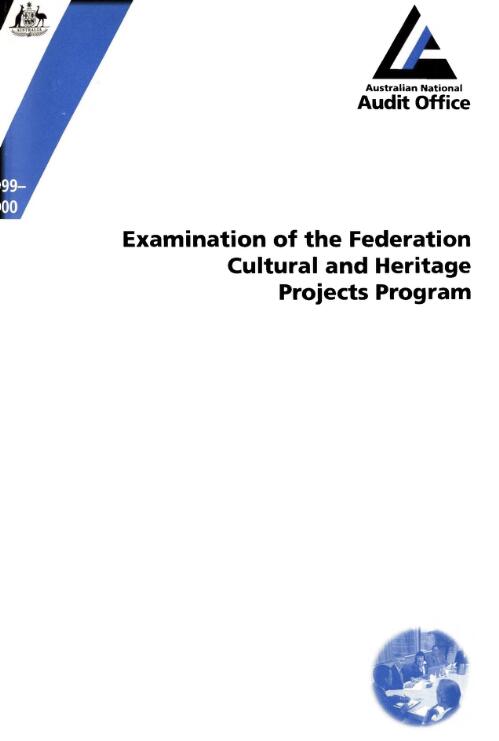 Examination of the Federation Cultural and Heritage Projects program / the Auditor-General