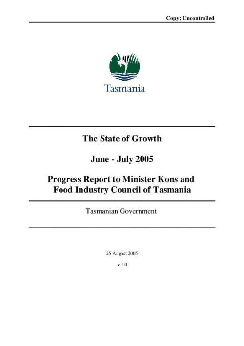 The state of growth ... progress report to Minister Kons and Food Industry Council of Tasmania [electronic resource]
