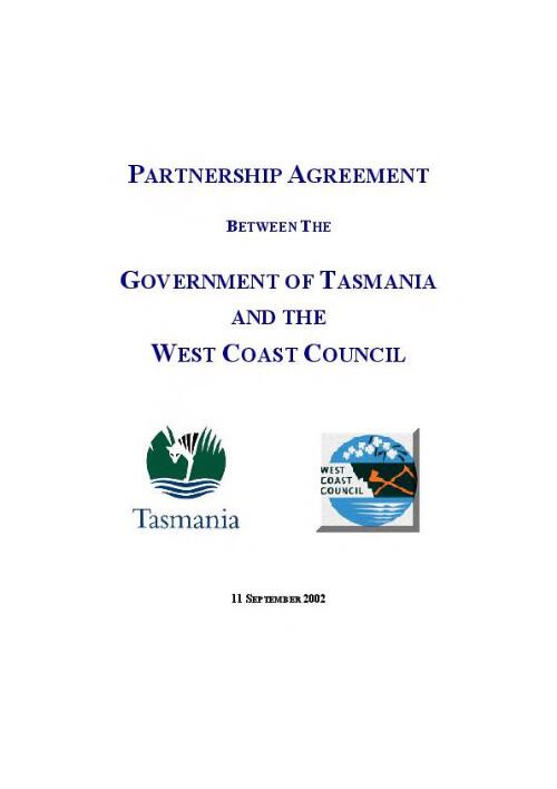 Partnership agreement between the Government of Tasmania and the West Coast Council [electronic resource]