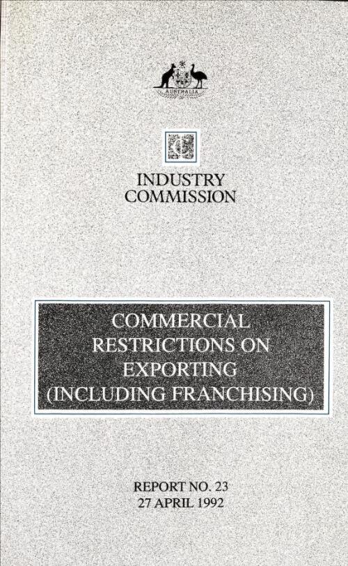 Commercial restrictions on exporting (including franchising) / Industry Commission