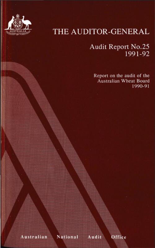 Report on the audit of the Australian Wheat Board 1990-91 / the Auditor-General
