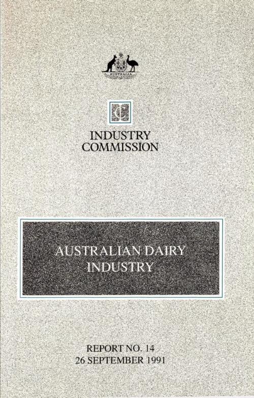Australian dairy industry / Industry Commission