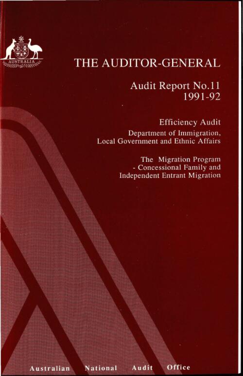Efficiency audit Department of Immigration, Local Government and Ethnic Affairs : the migration program -- concessional family and independent entrant migration / the Auditor-General