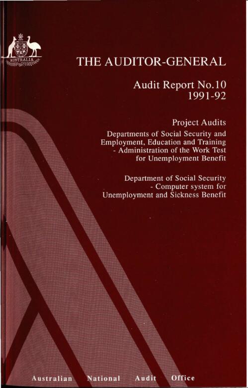 Project audits Departments of Social Security and Employment, Education and Training -- administration of the work test for unemployment benefit : Department of Social Security -- computer system for unemployment and sickness benefit / the Auditor-General