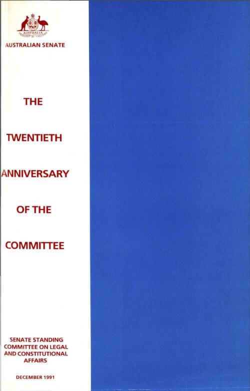 The twentieth anniversary of the Committee / the Parliament of the Commonwealth of Australia, Senate Standing Committee on Legal and Constitutional Affairs