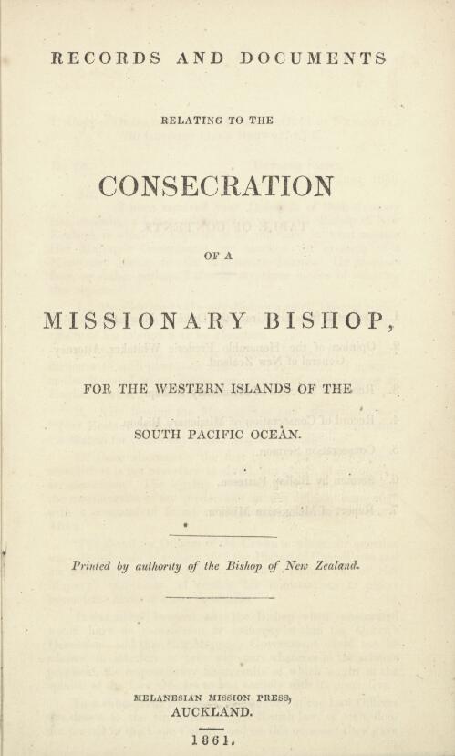 Records and documents relating to the consecration of a missionary bishop for the Western islands of the South Pacific Ocean