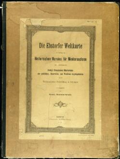 Die Ebstorfer Weltkarte Im Auftrage Des Historischen Vereins Fur Niedersachsen Mit Unterstutzung Des Konigl Presussischen Ministeriums Der Geistlichen Unterrichts Und Medizinal Angelegenheiten Und Der Wedekind Schen Preisstiftung Zu Gottingen