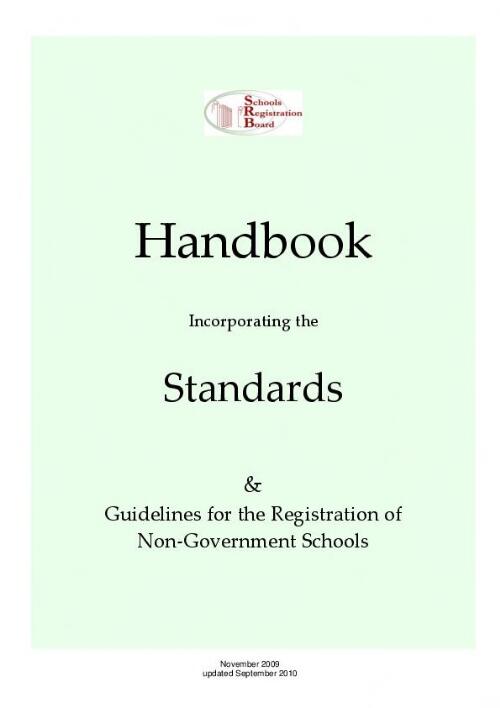 Handbook incorporating the standards & guidelines for the registration of non-government schools [electronic resource] / Schools Registration Board
