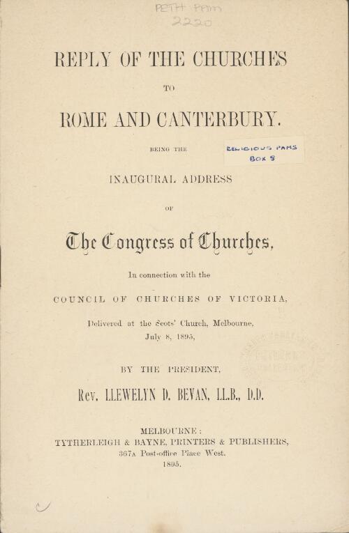 Reply of the Churches to Rome and Canterbury, being the inaugural address of the Congress of Churches ... / by Llewelyn D. Bevan