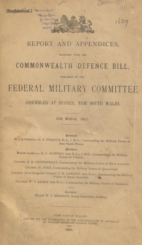 Report and appendices, together with the Commonwealth Defence Bill / prepared by the Federal Military Committee assembled at Sydney, New South Wales, 20th March, 1901