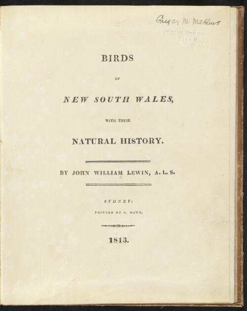 Birds of New South Wales, with their natural history / by John William Lewin