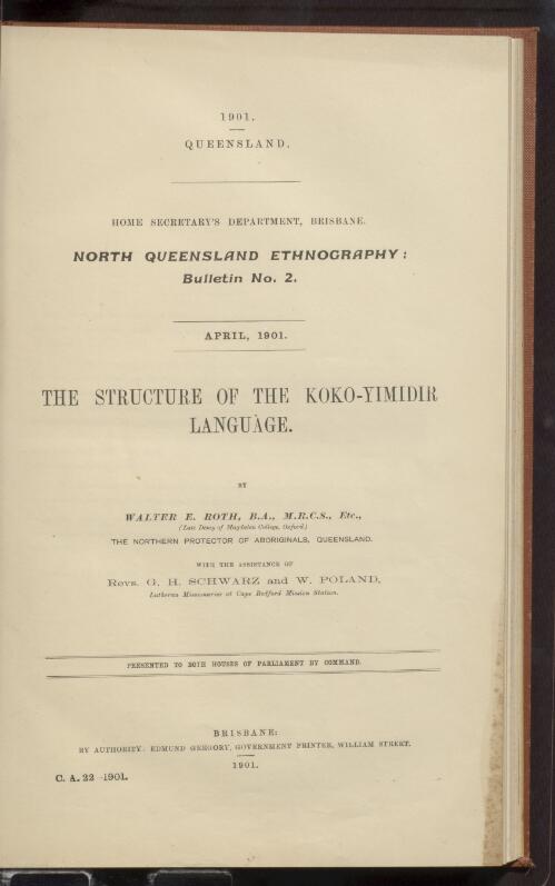 The structure of the Koko-Yimidir language / by Walter E. Roth ; with the assistance of G.H. Schwarz and W. Poland