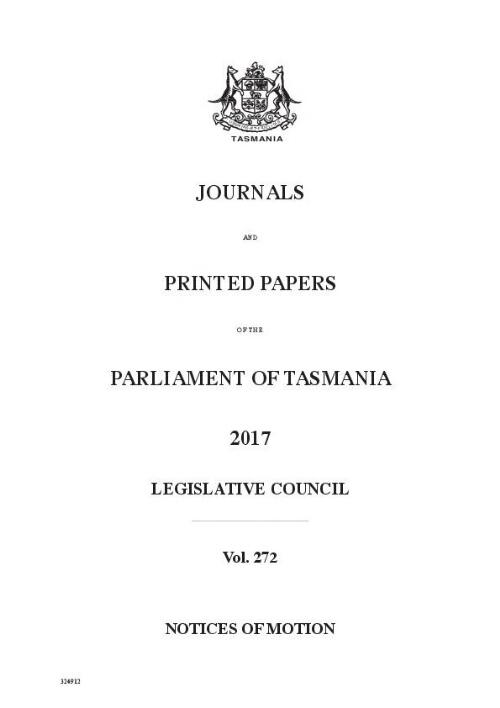 Journals and printed papers of the Parliament of Tasmania ... Legislative Council : notices of motion