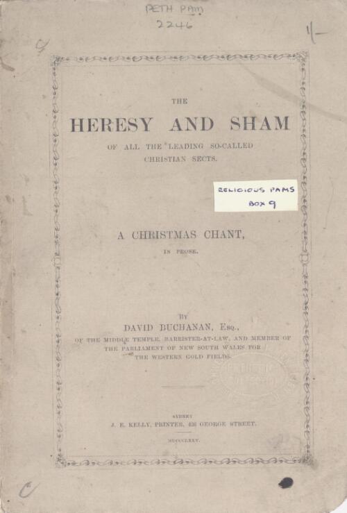 The heresy and sham of all the leading so-called Christian sects : a Christmas chant in prose / by David Buchanan