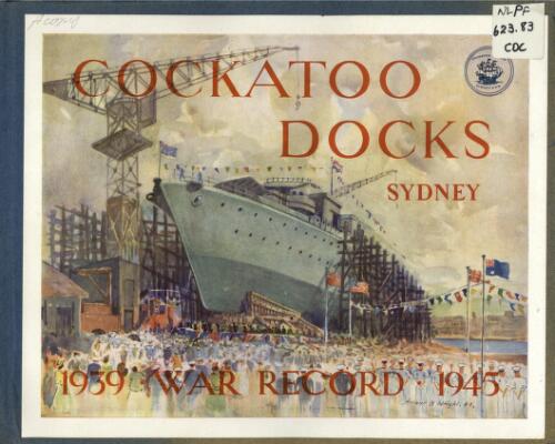 Cockatoo Docks Sydney : war record, 1939-1945