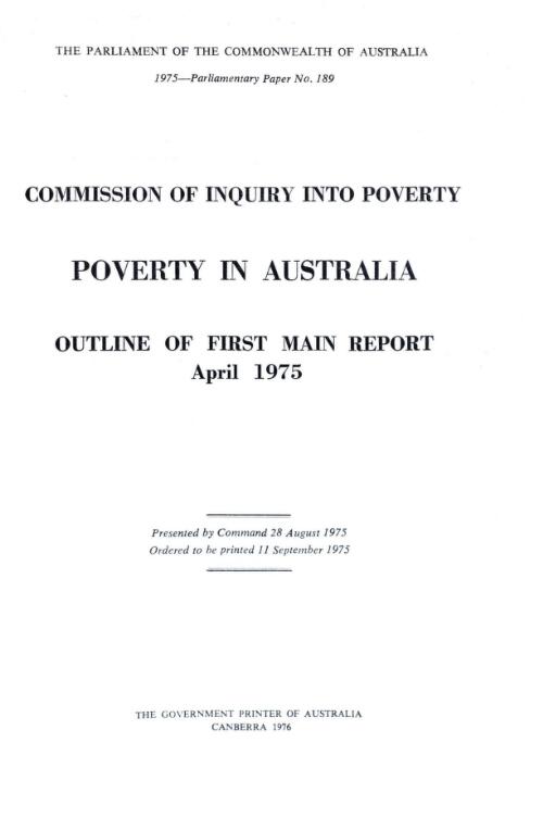 Poverty in Australia : an outline of the first main report of the Commission, April 1975 / Commission of Inquiry into Poverty