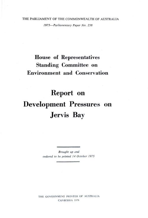 Report on development pressures on Jervis Bay / House of Representatives Standing Committee on Environment and Conservation
