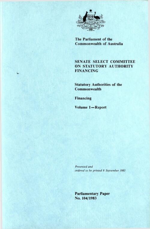 Statutory Authorities of the Commonwealth : financing / Senate Select Committee on Statutory Authority Financing