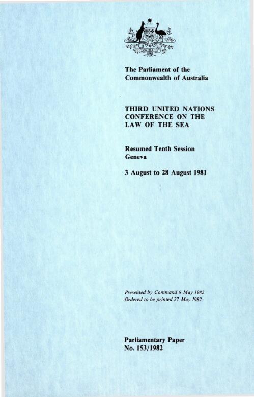 Third United Nations Conference on the Law of the Sea, resumed tenth session, Geneva, 3 August to 28 August 1981 / [report of the Australian Delegation]