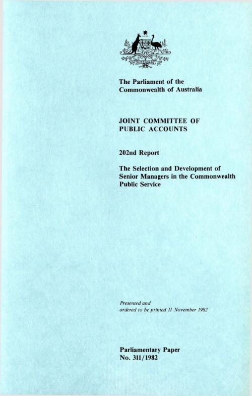 The selection and development of senior managers in the Commonwealth Public Service / Joint Committee of Public Accounts 202nd report