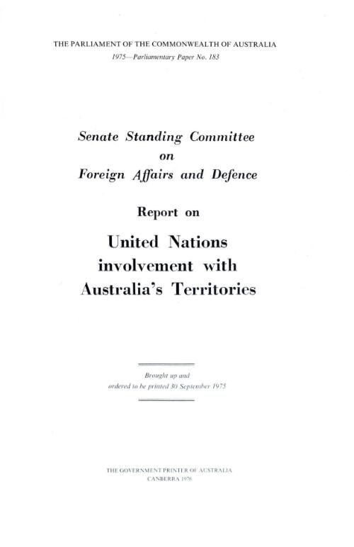 Report on United Nations involvement with Australia's Territories / Senate Standing Committee on Foreign Affairs and Defence