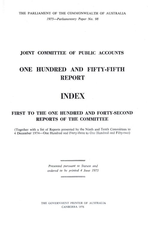 Index : First to the one hundred and forty-second reports of the Committee, one hundred and fifty-fifth report / Joint Committee of Public Accounts
