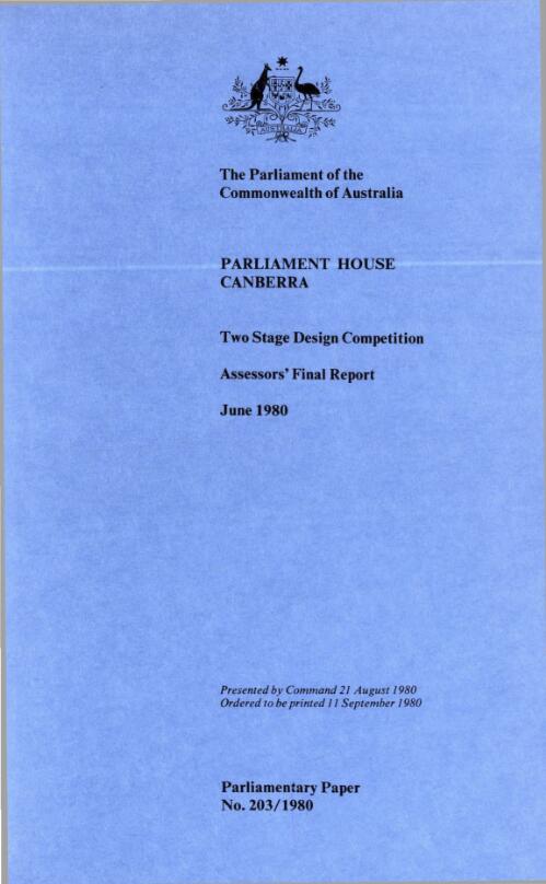 Parliament House Canberra : two stage design competition : assessors' final report, June 1980