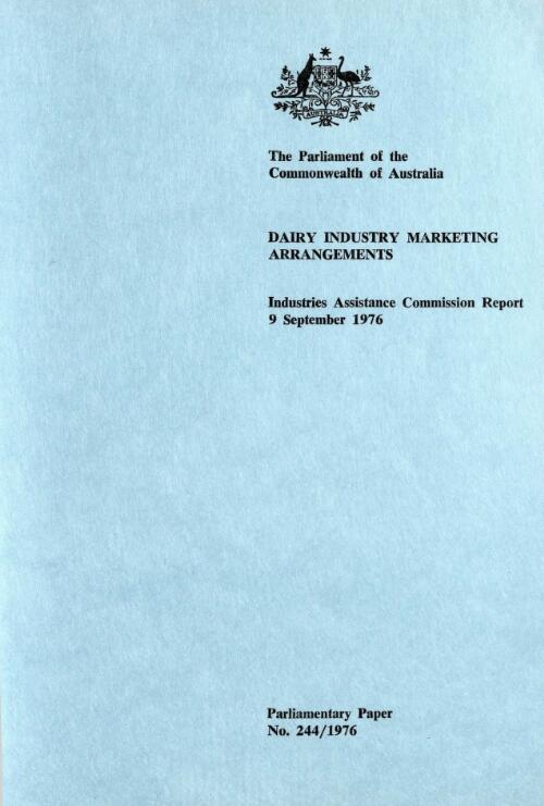 Dairy industry marketing arrangements : Industries Assistance Commission report, 9 September 1976