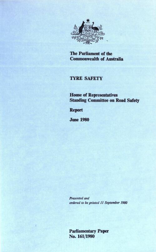 Tyre safety : report June 1980 / House of Representatives Standing Committee on Road Safety