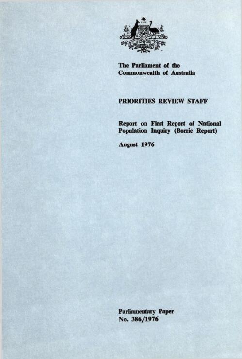Report on First report of national population inquiry (Borrie report), August, 1976 / Priorities Review Staff
