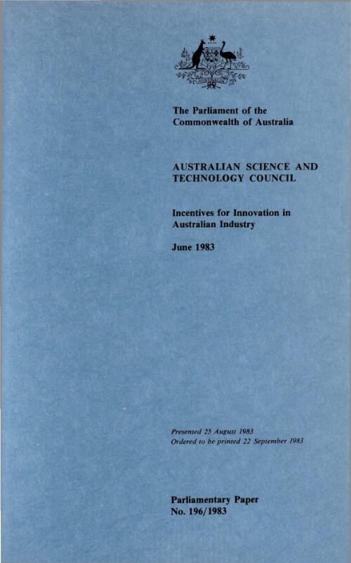 Incentives for innovation in Australian industry, June 1983 / Australian Science and Technology Council