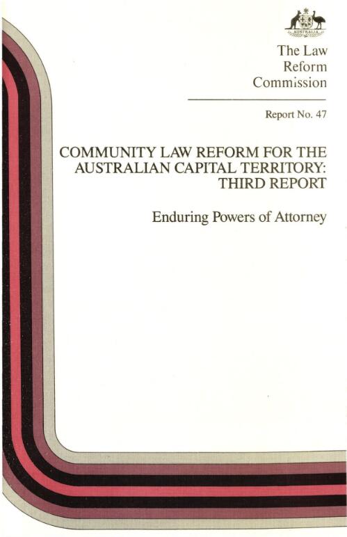 Community law reform for the Australian Capital Territory, third report : enduring powers of Attorney / the Law Reform Commission