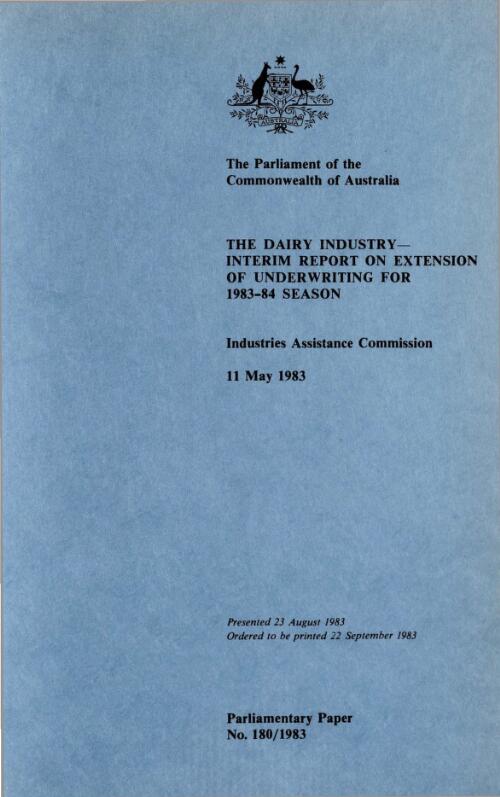 The dairy industry : interim report on extension of underwriting for 1983-84 season, 11 May 1983 / Industries Assistance Commission report