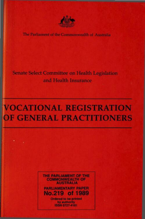 Vocational registration of general practitioners, August 1989 / Senate Select Committee on Health Legislation and Health Insurance