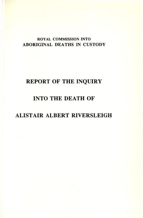 Report of the inquiry into the death of Alistair Albert Riversleigh / by Commissioner L.F. Wyvill