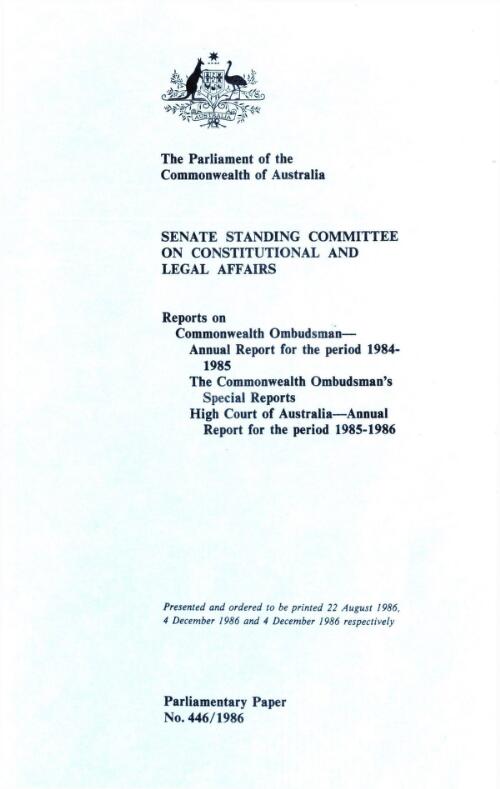 Reports on Commonwealth Ombudsman annual report for the period 1984-1985; the Commonwealth Ombudsman's special reports; High Court of Australia annual report for the period 1985-1986 / Senate Standing Committee on Constitutional and Legal Affairs
