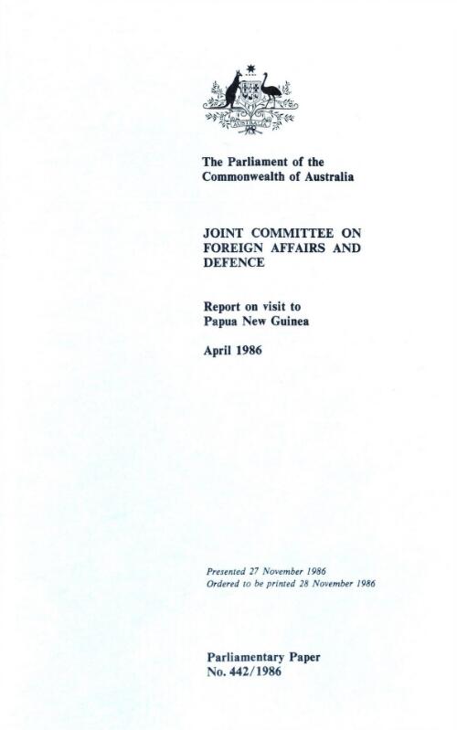 Report on visit to Papua New Guinea, April 1986 / Joint Committee on Foreign Affairs and Defence