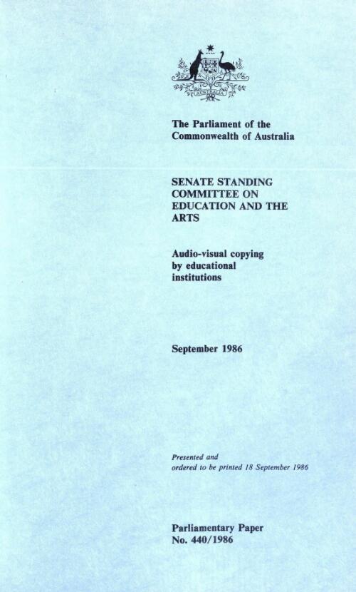 Audio-visual copying by educational institutions, September 1986 / Senate Standing Committee on Education and the Arts