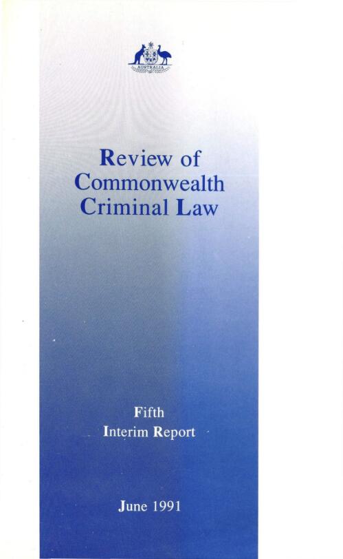 Fifth interim report, June 1991 / Review of Commonwealth Criminal Law