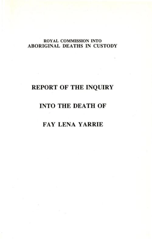 Report of the inquiry into the death of Fay Lena Yarrie / by Commissioner L.F. Wyvill