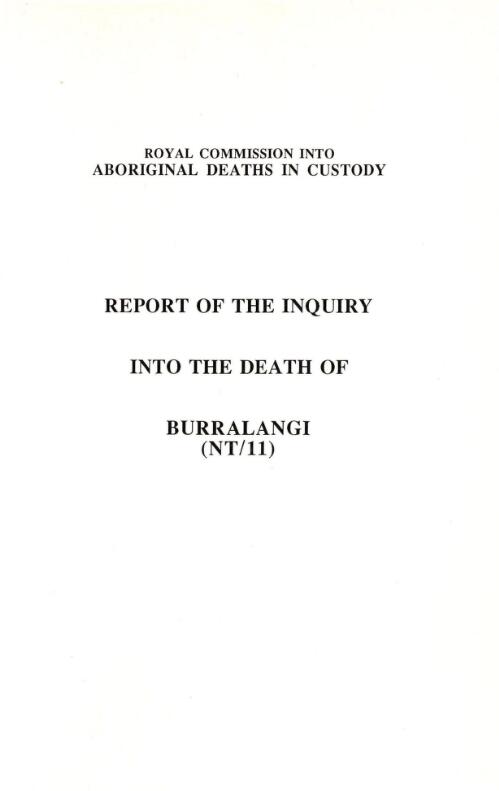 Report of the inquiry into the death of Burralangi (NT/11)/ by Commissioner Elliott Johnston