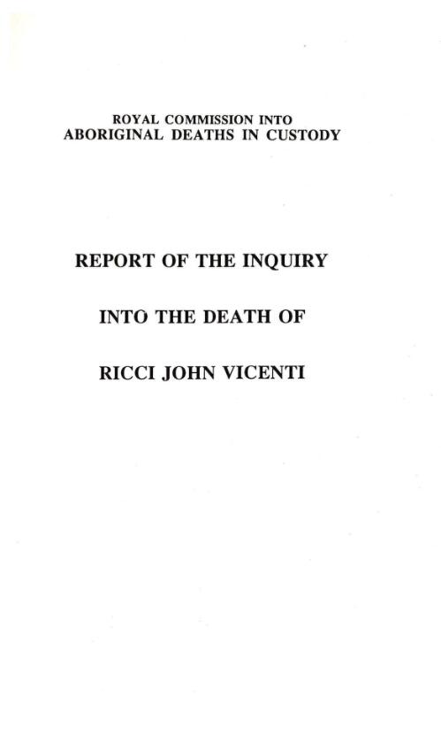 Report of the inquiry into the death of Ricci John Vicenti / by Commissioner D.J. O'Dea