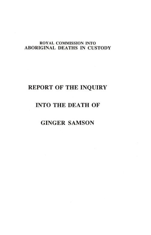 Report of the inquiry into the death of Ginger Samson / by Commissioner D.J. O'Dea