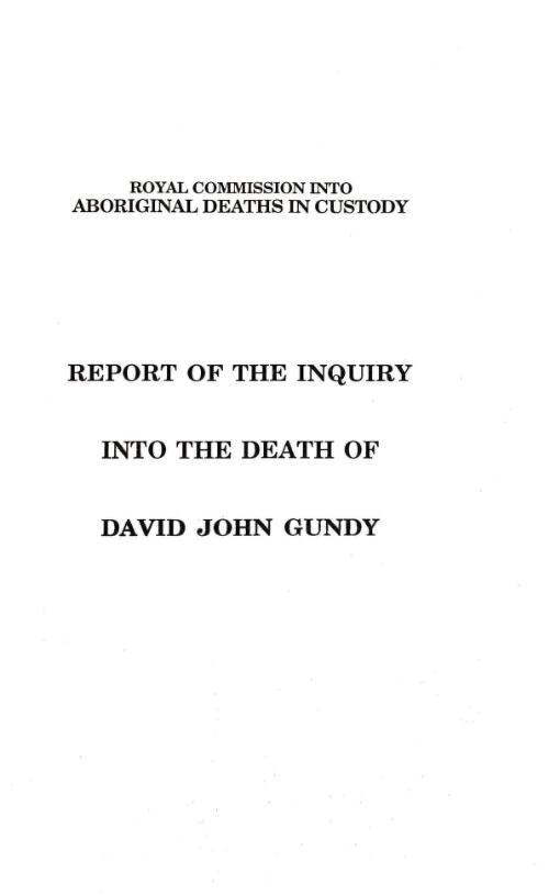Report of the inquiry into the death of David John Gundy / by Commissioner J.H. Wootten