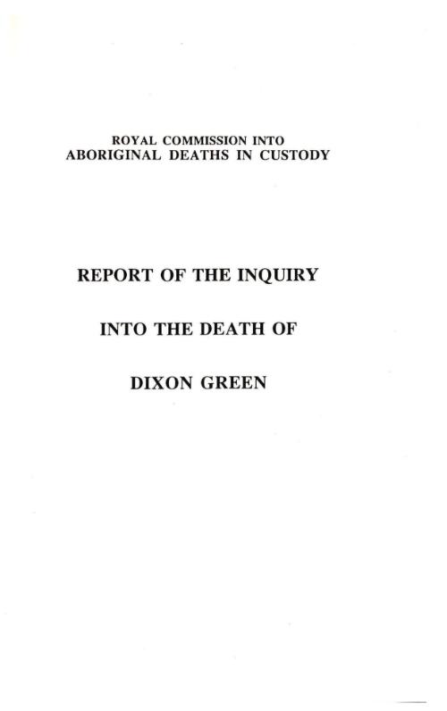 Report of the inquiry into the death of Dixon Green / Royal Commission into Aboriginal Deaths in Custody